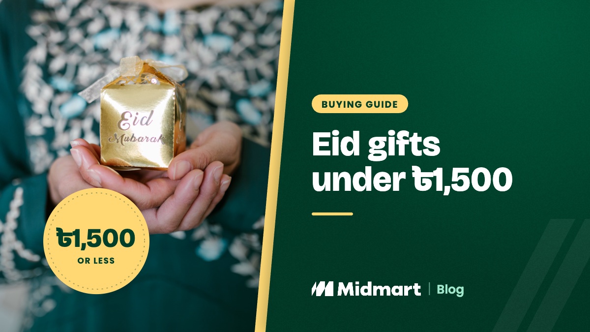 Eid Gifts Under ৳1,500: A Marketplace Shopping Plan